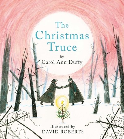 Cover for Carol Ann Duffy DBE · The Christmas Truce (Hardcover Book) [Main Market Ed. edition] (2014)
