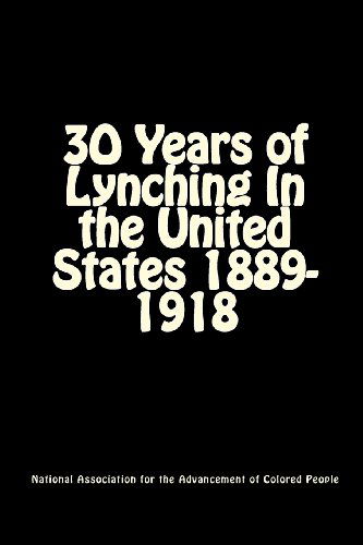 Cover for National Association for the Advancement of Colored People · 30 Years of Lynching: in the United States1889-1918 (Paperback Book) (2010)