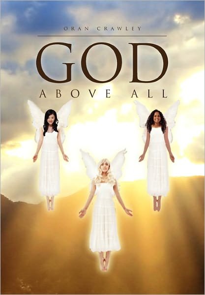 Cover for Oran Crawley · God Above All (Hardcover bog) (2011)