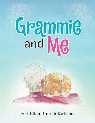 Cover for Sue-ellen Bruriah Kirkham · Grammie and Me (Paperback Book) (2011)