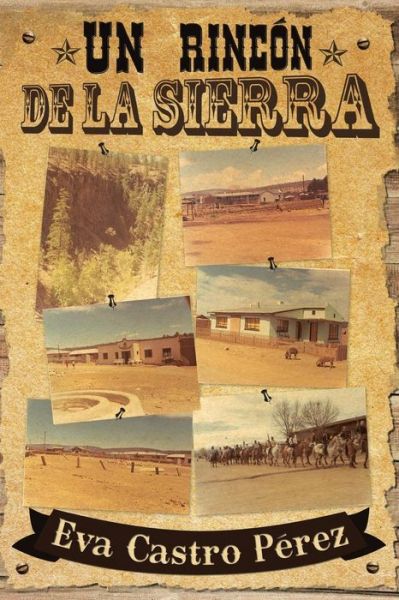 Cover for Eva Castro Perez · Un Rincon De La Sierra (Paperback Book) (2013)