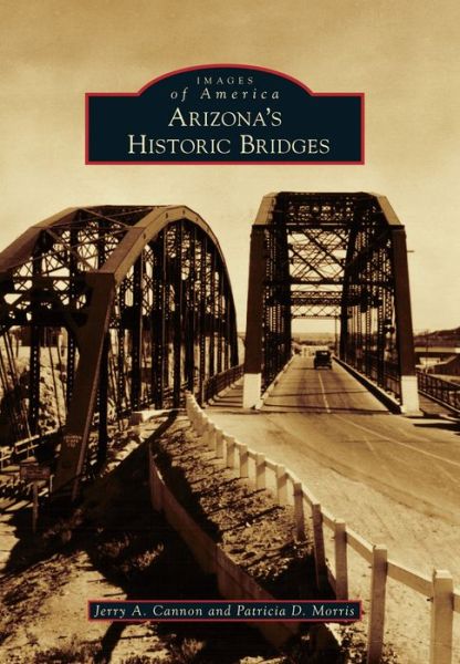 Cover for Jerry a Cannon · Arizona's Historic Bridges (Paperback Book) (2015)