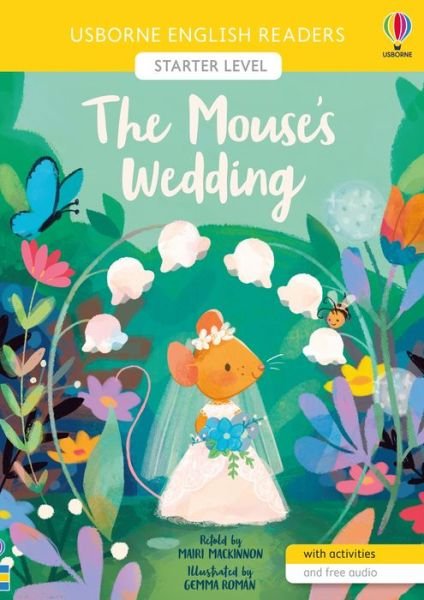 The Mouse's Wedding - English Readers Starter Level - Mairi Mackinnon - Books - Usborne Publishing Ltd - 9781474964449 - April 28, 2022