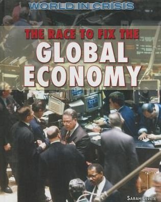 Cover for Sarah Levete · The Race to Fix the Global Economy (Hardcover Book) (2014)
