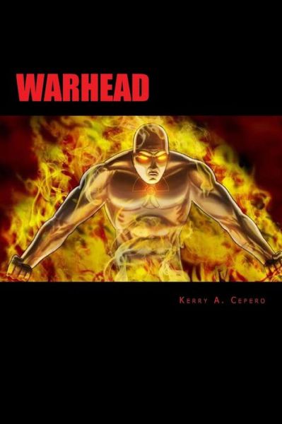 Cover for Kerry a Cepero · Warhead (Warhead: Agent of Destruction) (Volume 1) (Paperback Book) (2014)