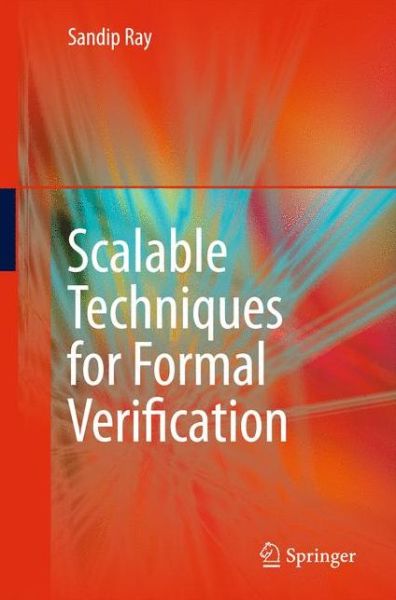 Cover for Sandip Ray · Scalable Techniques for Formal Verification (Paperback Book) [2010 edition] (2014)