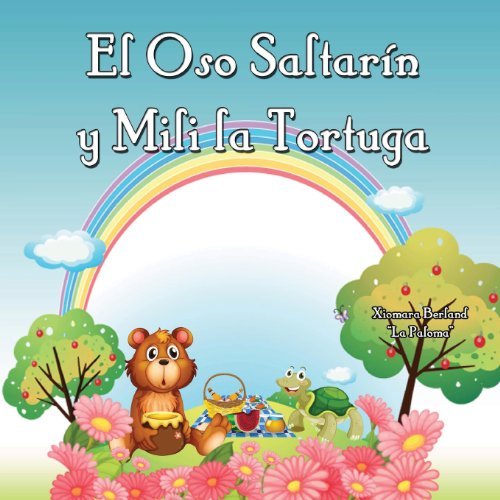 Cover for Xiomara Berland · El Oso Saltarin Y Mili La Tortuga (Pocketbok) [Spanish edition] (2013)
