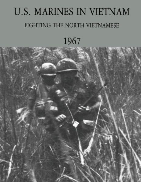 Cover for Usmc Major Gary L Telfer · U.s. Marines in Vietnam: Fighting the North Vietnamese - 1967 (Paperback Book) (2013)