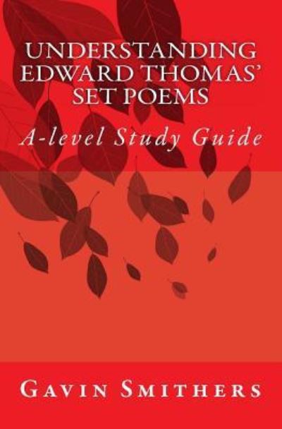 Cover for Gavin Smithers · Understanding Edward Thomas' Set Poems : A-level Study Guide (Paperback Book) (2014)