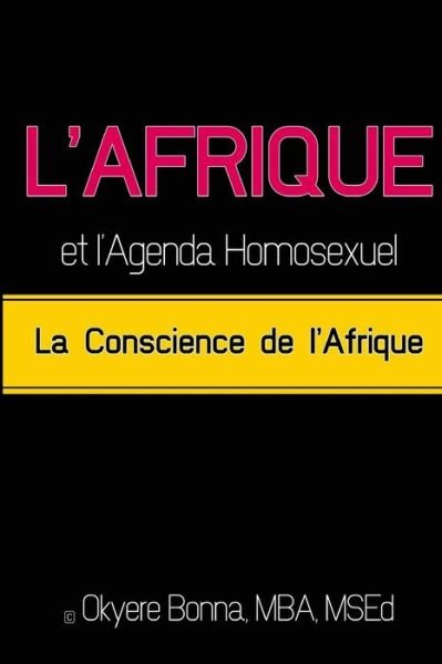 Cover for Okyere Bonna · L'afrique et L'agenda Homosexuel: La Conscience De L'afrique (Paperback Book) (2014)