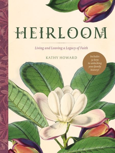 Heirloom - Kathy Howard - Books - Tyndale House Publishers - 9781496447449 - October 19, 2021