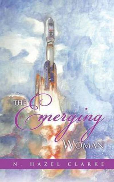 Cover for N Hazel Clarke · The Emerging Woman (Paperback Book) (2015)