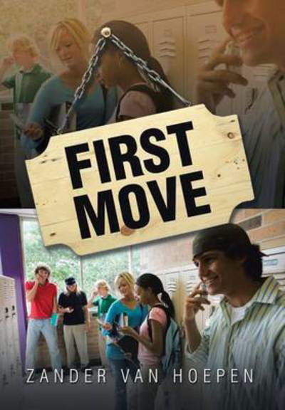 First Move - Zander Van Hoepen - Livros - Xlibris Corporation - 9781499079449 - 27 de março de 2015