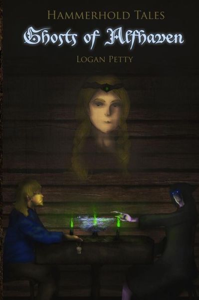 Cover for Logan Petty · Hammerhold Tales: Ghosts of Alfhaven - Hammerhold Tales (Paperback Book) (2014)