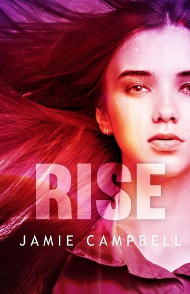 Cover for Jamie Campbell · Rise (The Project Integrate Series) (Volume 5) (Paperback Book) (2014)