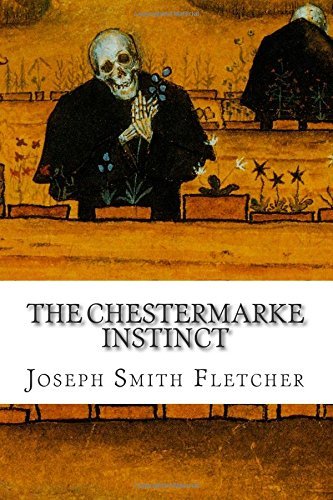 Cover for J. S. Fletcher · The Chestermarke Instinct (Pocketbok) (2014)