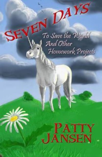 Cover for Patty Jansen · Seven Days to Save the World: and Other Homework Projects (Paperback Book) (2014)