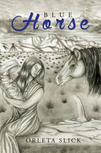 Cover for Orleta Slick · Blue Horse (Paperback Bog) (2015)