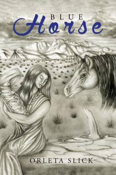 Cover for Orleta Slick · Blue Horse (Paperback Book) (2015)