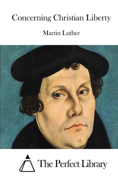Cover for Martin Luther · Concerning Christian Liberty (Paperback Bog) (2015)