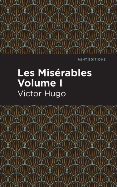 Cover for Victor Hugo · Les Miserables Volume I - Mint Editions (Paperback Book) (2021)
