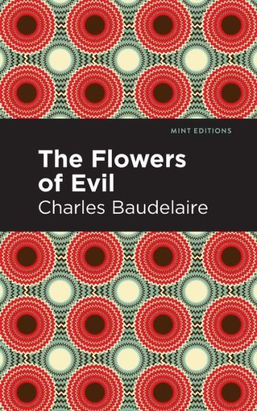Cover for Charles Baudelaire · The Flowers of Evil - Mint Editions (Paperback Book) (2021)