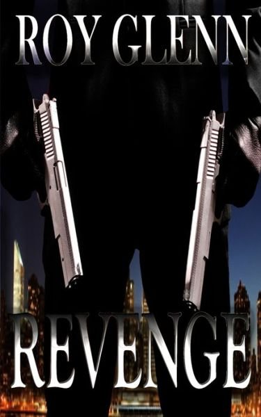 Cover for Roy Glenn · Revenge (Paperback Book) (2015)