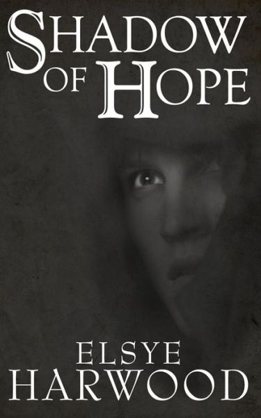 Cover for Elsye Harwood · Shadow of Hope (Paperback Book) (2015)