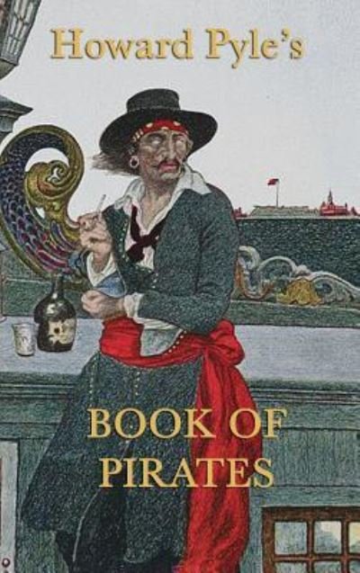 Cover for Howard Pyle · Howard Pyle's Book of Pirates (Gebundenes Buch) (2018)