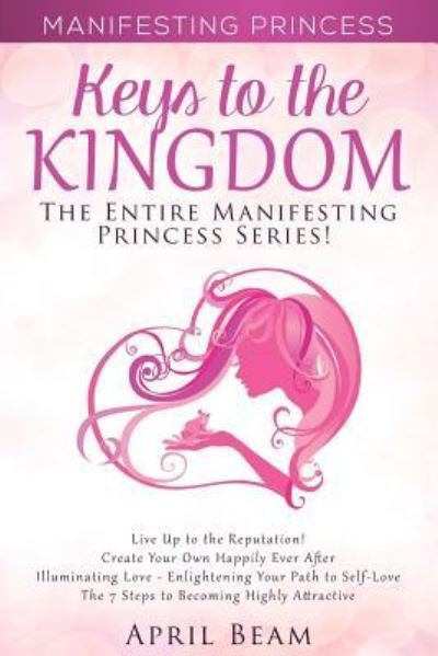 Cover for April Beam · Manifesting Princess - Keys to the Kingdom (Paperback Bog) (2015)