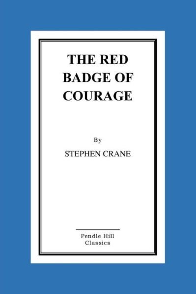 The Red Badge of Courage - Stephen Crane - Bücher - Createspace Independent Publishing Platf - 9781517272449 - 9. September 2015