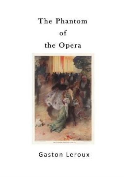 Cover for Gaston LeRoux · The Phantom of the Opera (Paperback Book) (2016)