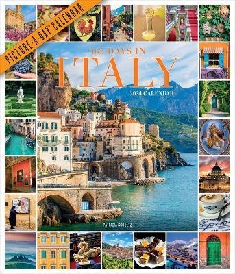 Cover for Patricia Schultz · 365 Days in Italy Picture-A-Day Wall Calendar 2024: For People Who Love Italy and All Things Italian (Calendar) (2023)