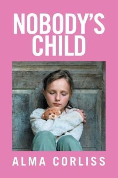 Cover for Alma Corliss · Nobody's Child (Pocketbok) (2016)