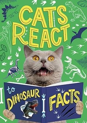 Cover for Izzi Howell · Cats React to Dinosaur Facts - Cats React to Facts (Paperback Bog) (2024)