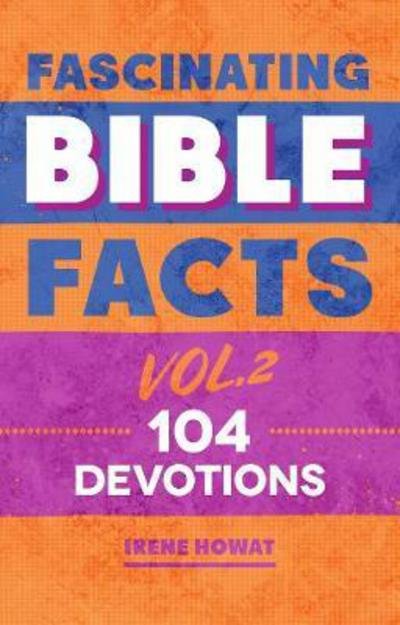 Cover for Irene Howat · Fascinating Bible Facts Vol. 2: 104 Devotions (Inbunden Bok) [Revised edition] (2018)