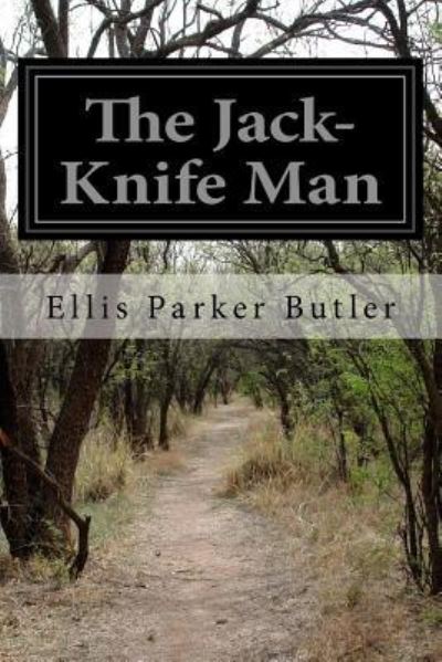 Cover for Ellis Parker Butler · The Jack-Knife Man (Paperback Book) (2016)