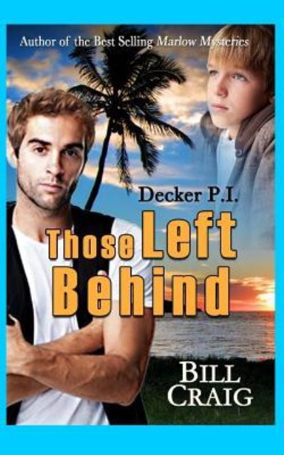 Cover for Bill Craig · Decker P.I. Those Left Behind (Pocketbok) (2016)