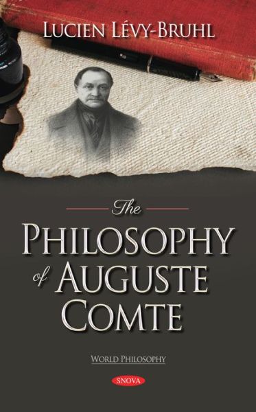 Cover for Lucien Levy-Bruhl · The Philosophy of Auguste Comte (Hardcover Book) (2018)