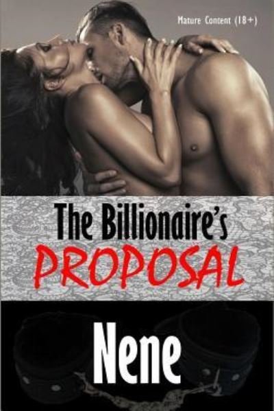 Cover for Nene · The Billionaire's Proposal (Taschenbuch) (2016)