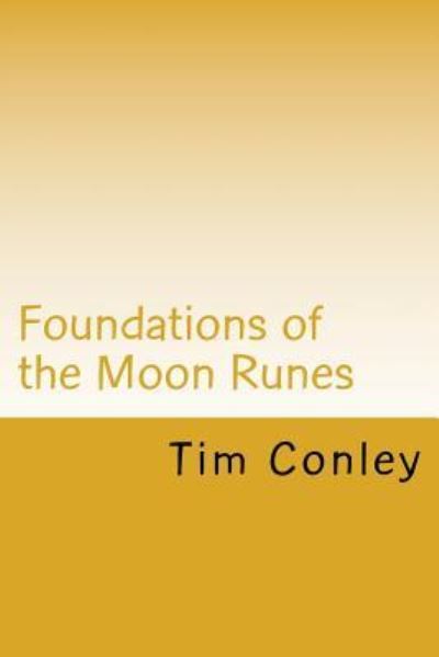 Cover for Tim Conley · Foundations of the Moon Runes (Pocketbok) (2016)