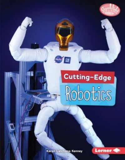 Cover for Karen Latchana Kenney · Cutting-Edge Robotics (Bok) (2018)