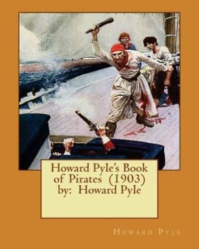 Cover for Howard Pyle · Howard Pyle's Book of Pirates (1903) by (Taschenbuch) (2017)