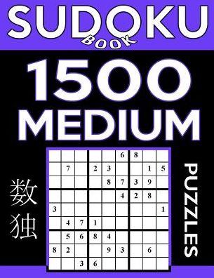 Sudoku Book 1,500 Medium Puzzles - Sudoku Book - Bøger - Createspace Independent Publishing Platf - 9781543037449 - 10. februar 2017