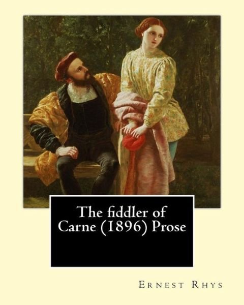 Cover for Rhys · The Fiddler of Carne (1896) Prose by (Pocketbok) (2017)