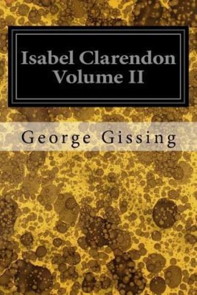 Cover for George Gissing · Isabel Clarendon Volume II (Paperback Book) (2017)