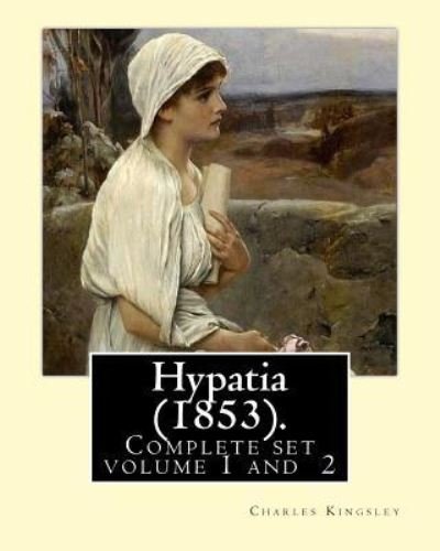 Cover for Charles Kingsley · Hypatia (1853). By (Paperback Bog) (2017)