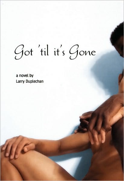 Cover for Larry Duplechan · Got 'til It's Gone (Paperback Book) (2008)