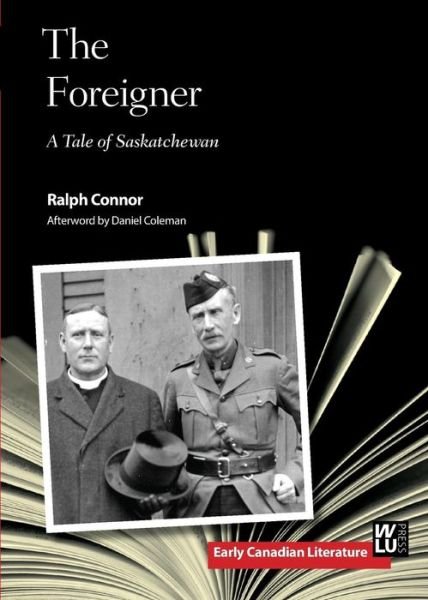 Ralph Connor · The Foreigner: A Tale of Saskatchewan (Paperback Bog) (2014)