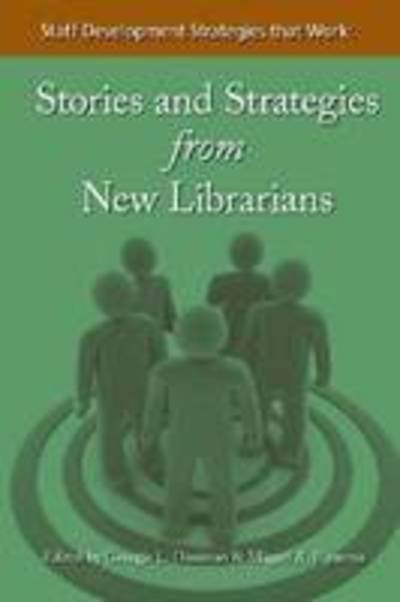 Cover for Georgie L Donovan · Staff Development Strategies That Work: Stories and Strategies from New Librarians (Paperback Book) (2009)